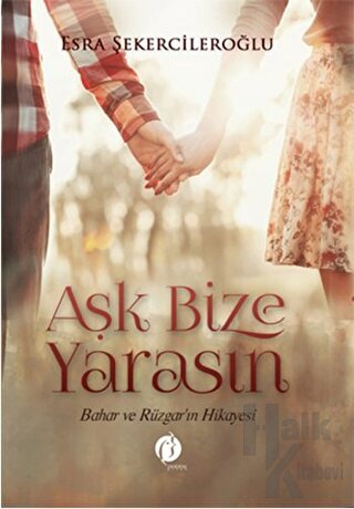 Aşk Bize Yarasın - Halkkitabevi