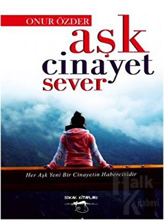 Aşk Cinayet Sever - Halkkitabevi