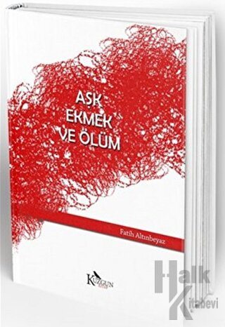 Aşk Ekmek ve Ölüm - Halkkitabevi