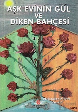 Aşk Evinin Gül ve Diken Bahçesi - Halkkitabevi