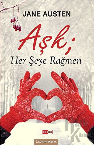 Aşk ; Her Şeye Rağmen