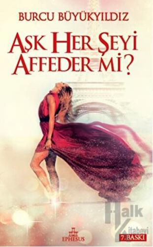 Aşk Her Şeyi Affeder Mi? (Ciltli)