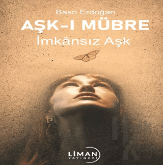 Aşk-ı Mübre İmkansız Aşk - Halkkitabevi