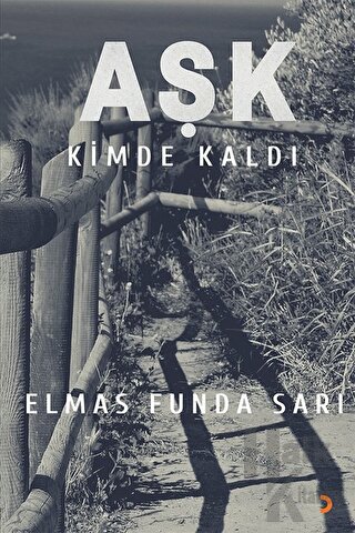 Aşk Kimde Kaldı? - Halkkitabevi