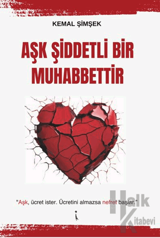 Aşk Şiddetli Bir Muhabbettir