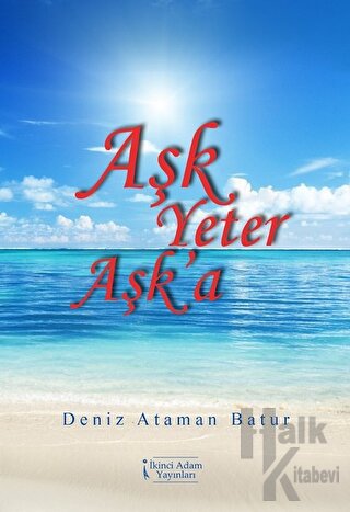 Aşk Yeter Aşk'a