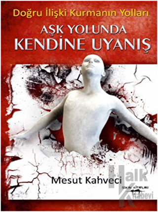 Aşk Yolunda Kendine Uyanış