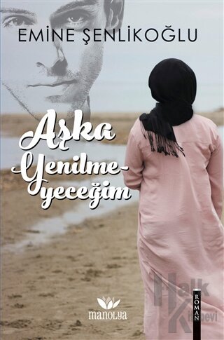 Aşka Yenilmeyeceğim