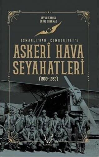 Askeri Hava Seyahatleri Osmanlı’dan Cumhuriyet’e