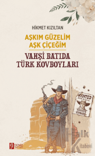 Aşkım Güzelim Aşk Çiçeğim - Vahşi Batıda Türk Kovboyları