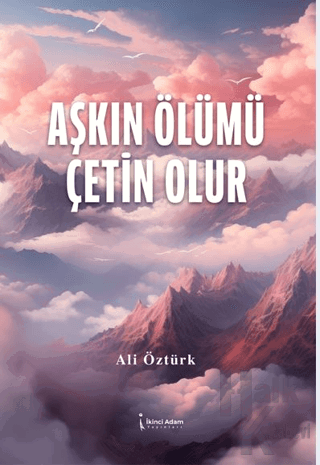 Aşkın Ölümü Çetin Olur - Halkkitabevi