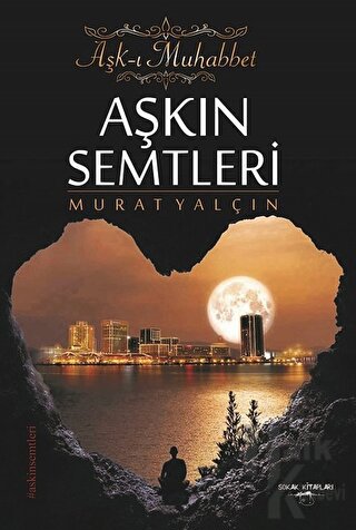 Aşkın Semtleri - Aşk-ı Muhabbet