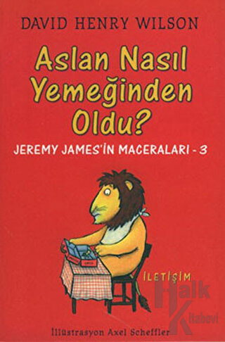 Aslan Nasıl Yemeğinden Oldu?