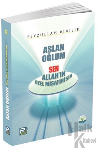 Aslan Oğlum Sen Allah'ın Özel Misafirisin - Halkkitabevi