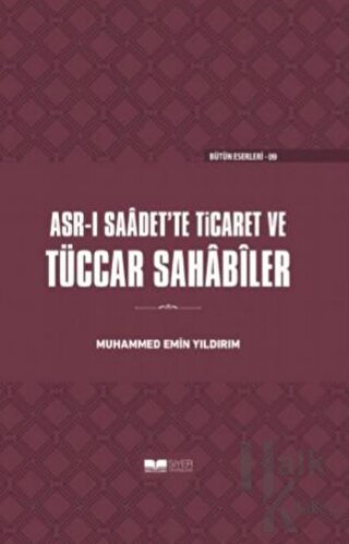 Asr-ı Saadet'te Ticaret ve Tüccar Sahabiler (Ciltli)