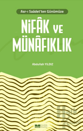 Asr-ı Saadet'ten Günümüze Nifak ve Münafıklık - Halkkitabevi