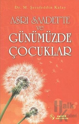 Asrı Saadet’te ve Günümüzde Çocuklar