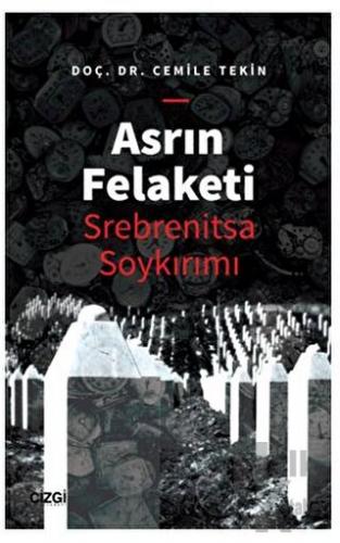 Asrın Felaketi - Srebrenitsa Soykırımı - Halkkitabevi