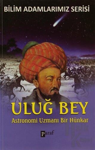 Astronomi Uzmanı Bir Hünkar Uluğ Bey