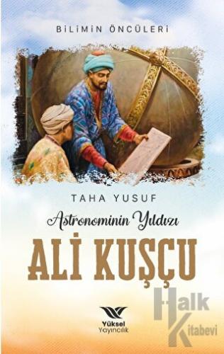 Astronominin Yıldızı Ali Kuşçu