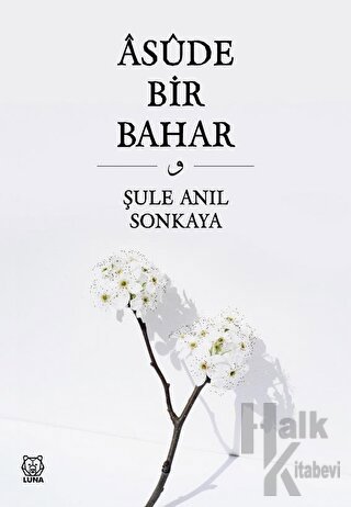 Asude Bir Bahar - Halkkitabevi