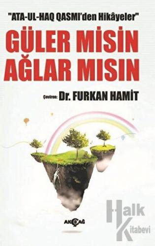 Ata-Ul-Haq Qasmi'den Hikayeler - Güler Misin Ağlar Mısın - Halkkitabev