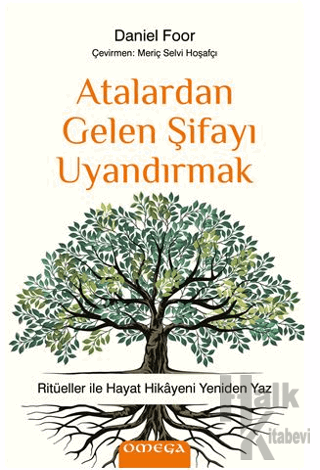 Atalardan Gelen Şifayı Uyandırmak - Halkkitabevi