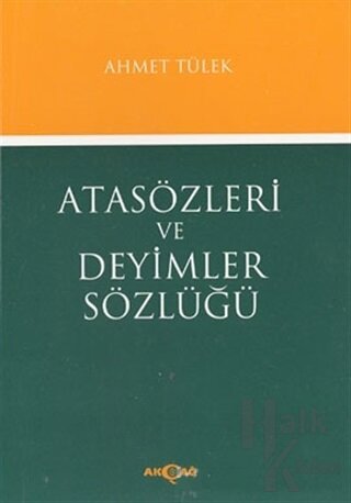 Atasözleri ve Deyimler Sözlüğü