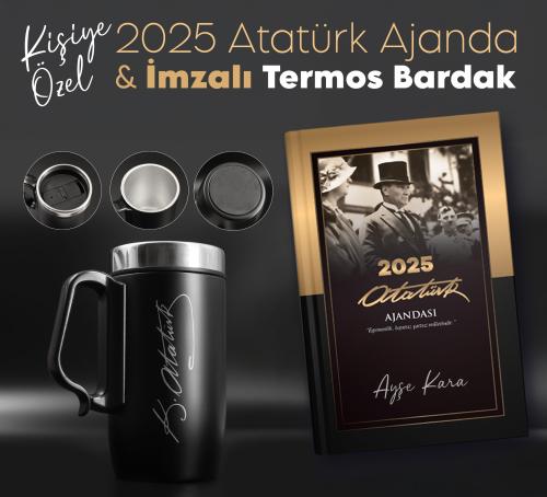 Atatürk İmzalı Kulplu Termos ve Kişiye Özel 2025 Atatürk Ajanda - Asalet