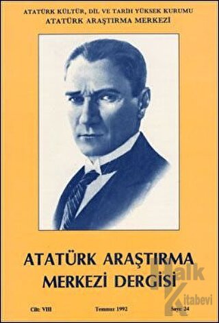 Atatürk Araştırma Merkezi Dergisi Cilt 8 Temmuz 1992 Sayı: 24