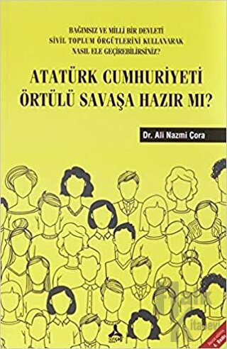 Atatürk Cumhuriyeti Örtülü Savaşa Hazır Mı? - Halkkitabevi