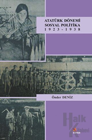 Atatürk Dönemi Sosyal Politika 1923-1938 - Halkkitabevi