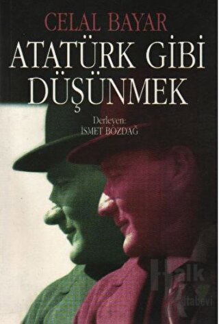 Atatürk Gibi Düşünmek - Halkkitabevi