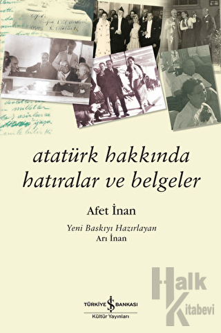 Atatürk Hakkında Hatıralar ve Belgeler - Halkkitabevi