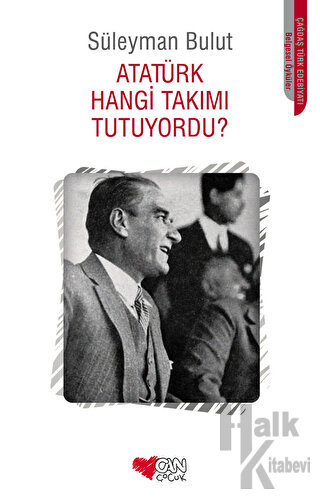 Atatürk Hangi Takımı Tutuyordu?