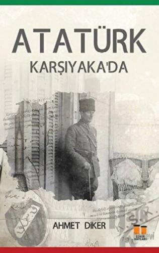 Atatürk Karşıyaka'da - Halkkitabevi