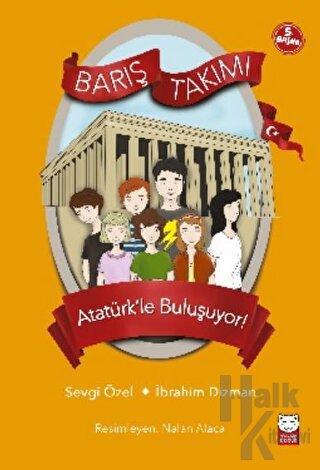 Atatürk’le Buluşuyor! - Barış Takımı