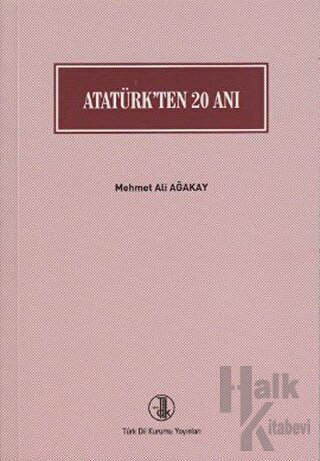 Atatürk’ten 20 Anı