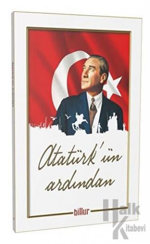 Atatürk’ün Ardından