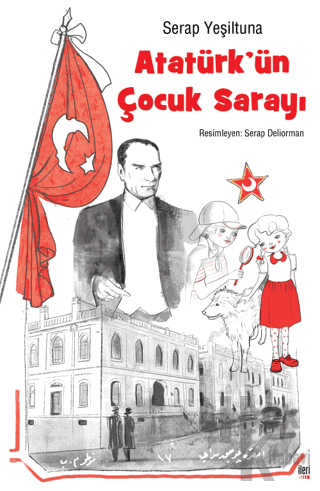 Atatürk’ün Çocuk Sarayı (Ciltli) - Halkkitabevi