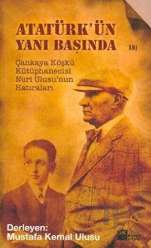 Atatürk’ün Yanı Başında