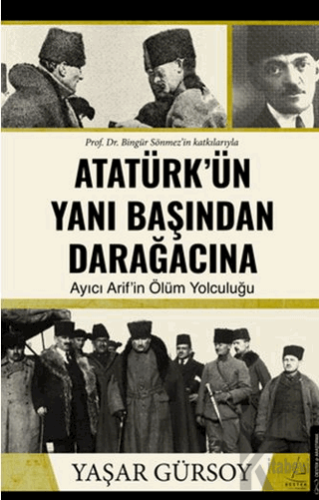 Atatürk’ün Yanı Başından Darağacına - Halkkitabevi