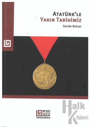 Atatürk'le Yakın Tarihimiz