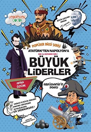 Atatürk'ten Napolyon'a Büyük Liderler - Popüler Bilgi Serisi