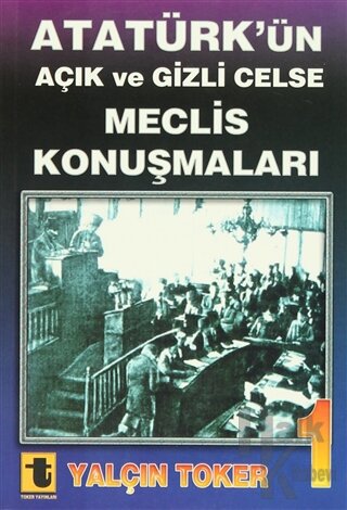 Atatürk'ün Açık ve Gizli Celse Meclis Konuşmaları (4 Cilt Takım)