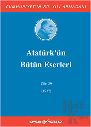 Atatürk'ün Bütün Eserleri Cilt: 29 (1937) (Ciltli)