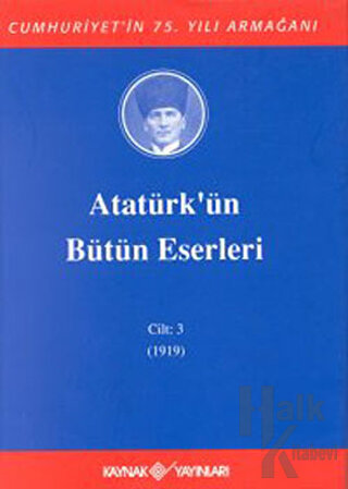 Atatürk'ün Bütün Eserleri Cilt: 3 (1919) (Ciltli)