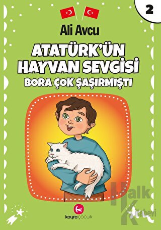 Atatürk'ün Hayvan Sevgisi - Bora Çok Şaşırmıştı - Halkkitabevi