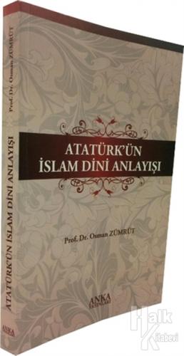 Atatürk'ün İslam Dini Anlayışı