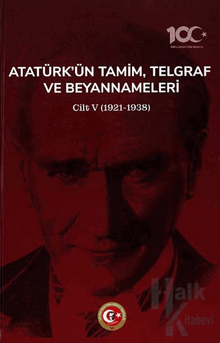 Atatürk'ün Tamim, Telgraf ve Beyannameleri V (Ciltli)